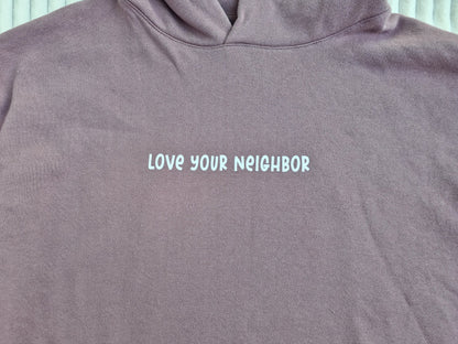 Love Your Neighbor Hoodie
